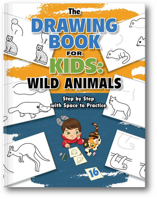 The Drawing Book for Kids: Wild Animals - Step by Step with Space to Practice book cover