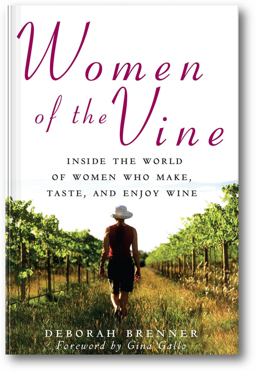 Women of the Vine: Inside the World of Women Who Make, Taste, and Enjoy Wine book cover