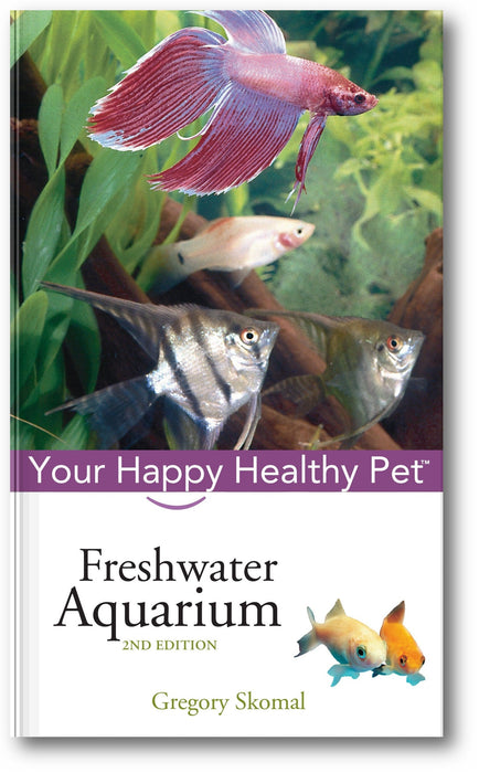 Freshwater Aquarium: Your Happy Healthy Pet (2nd Edition) book cover