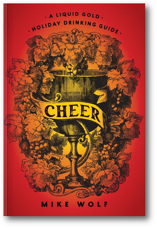 Cheer: A Liquid Gold Holiday Drinking Guide book cover