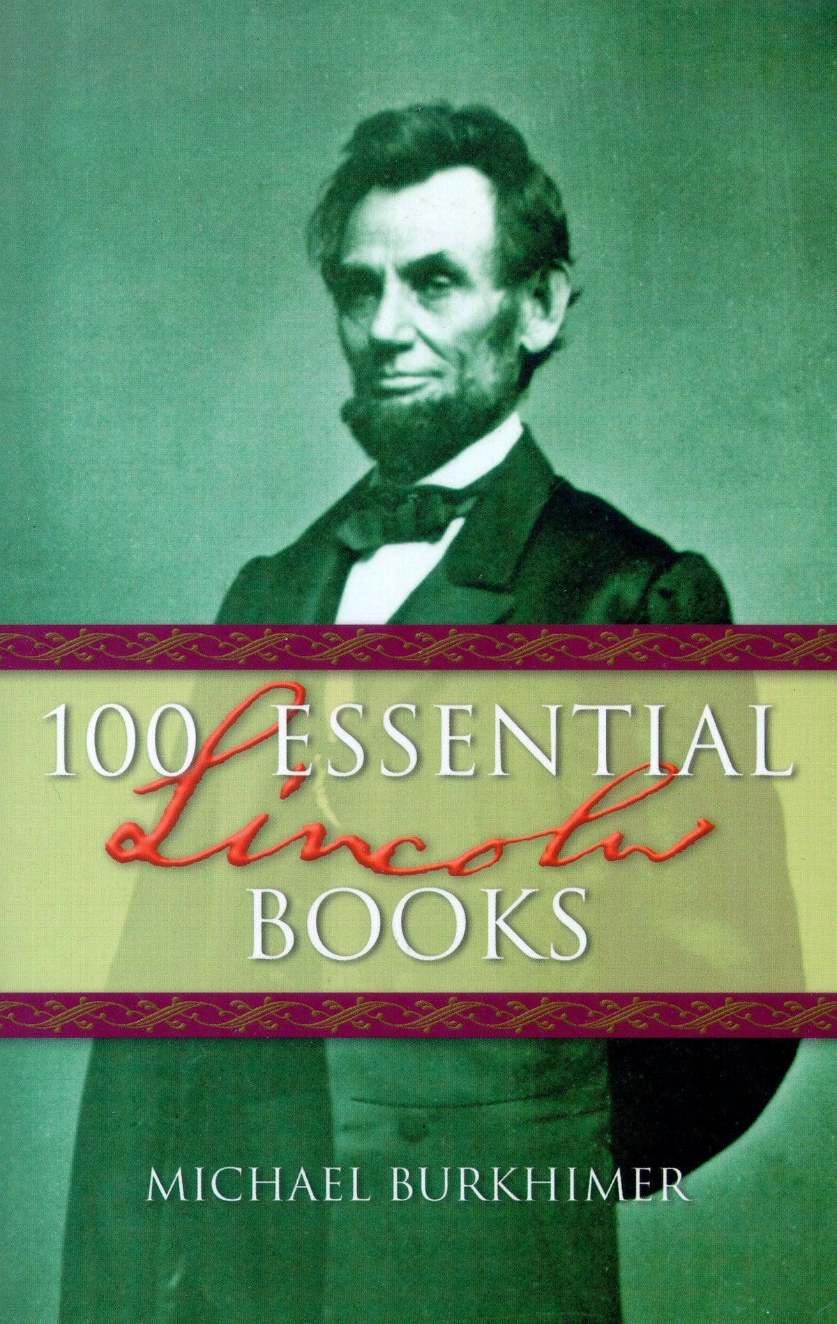 100 Essential Lincoln Books — Turner Publishing