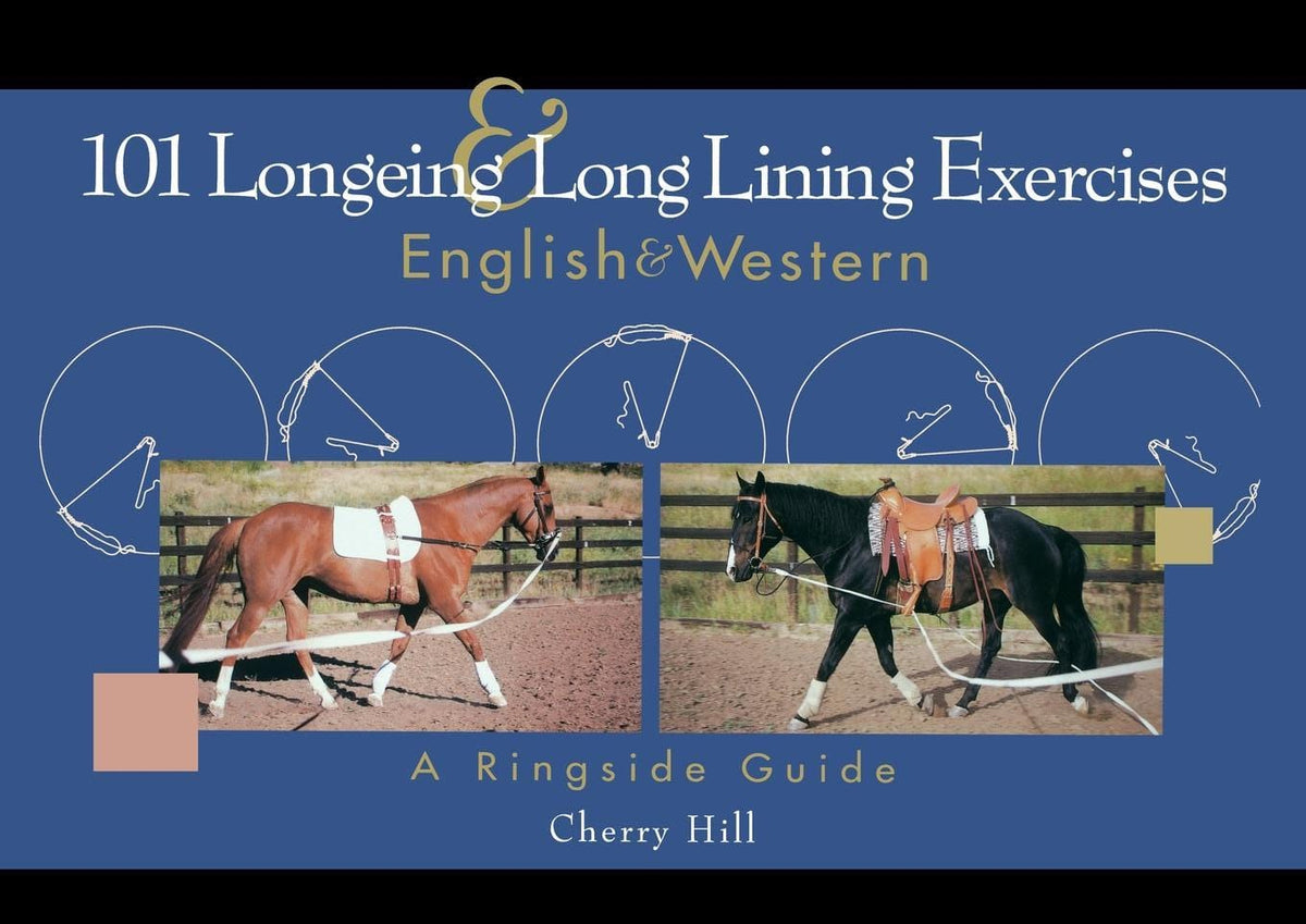 101 Longeing and Long Lining Exercises: English & Western — Turner ...
