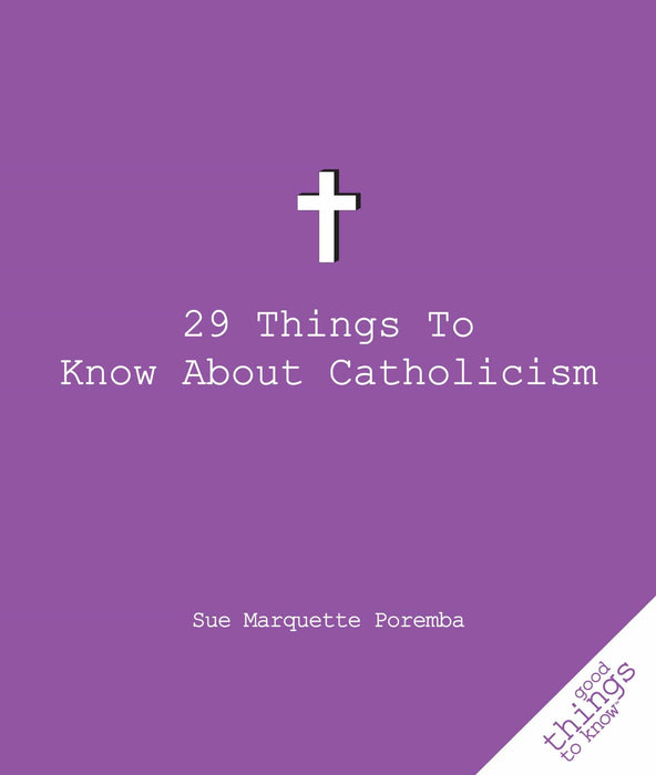 29 Things to Know About Catholicism