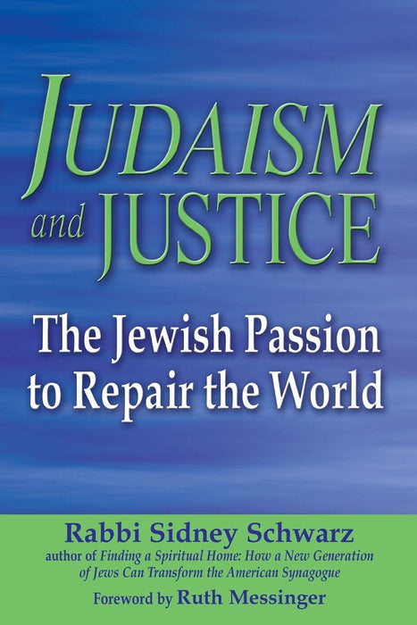 Judaism and Justice: The Jewish Passion to Repair the World