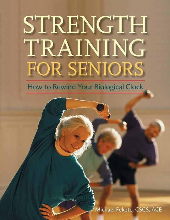 The Importance of Strength Training for Seniors