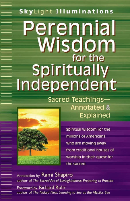 Perennial Wisdom for the Spiritually Independent: Sacred Teachings―Annotated & Explained (SkyLight Illuminations)