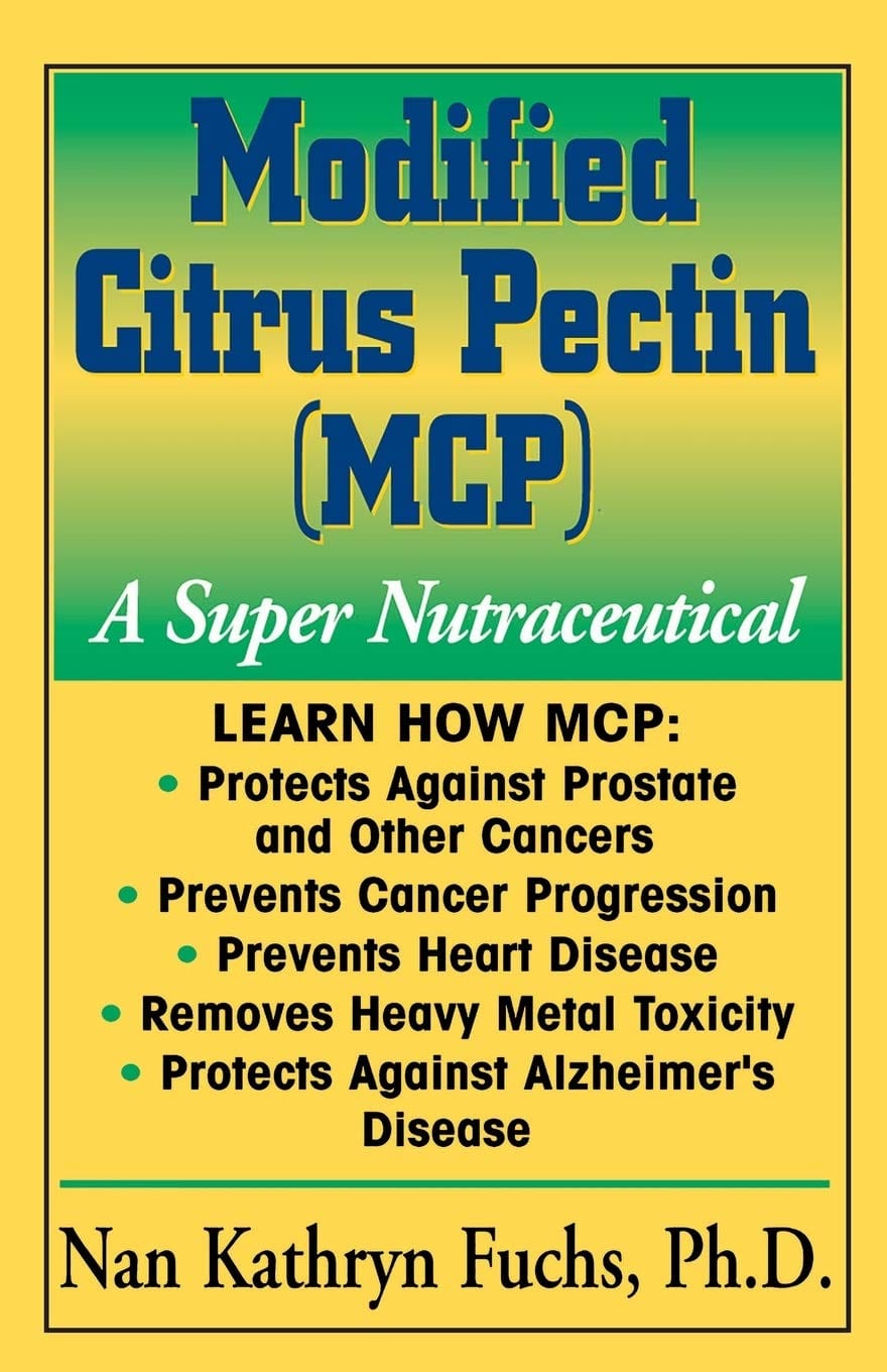 Modified Citrus Pectin (MCP) A Super Nutraceutical (Basic Health Guid