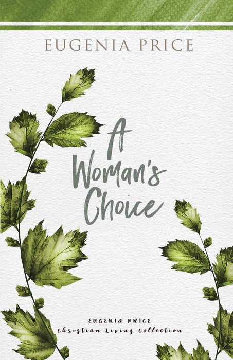 A Woman's Choice (The Eugenia Price Christian Living Collection)