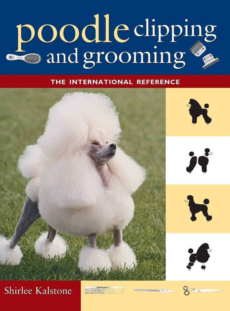 Poodle Clipping and Grooming: The International Reference — Turner