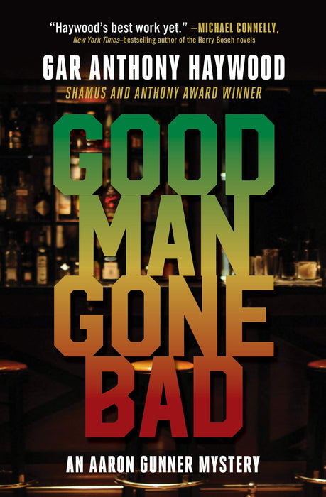 Good Man Gone Bad: An Aaron Gunner Mystery