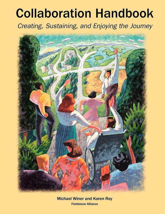 Collaboration Handbook: Creating, Sustaining, and Enjoying the Journey