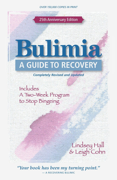 Bulimia: A Guide to Recovery