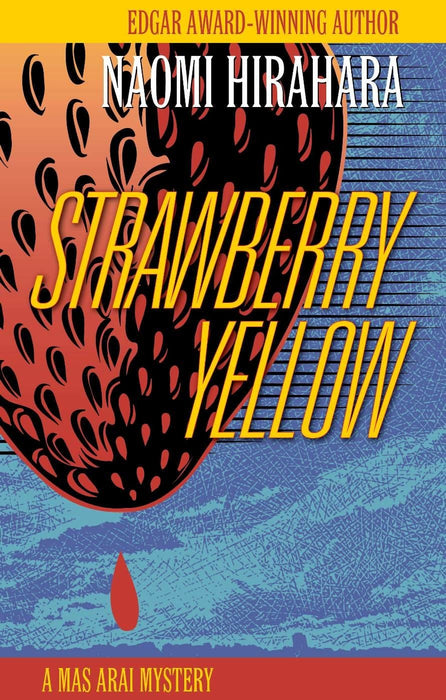 Strawberry Yellow: A Mas Arai Mystery (The Mas Arai Mysteries Book 5)