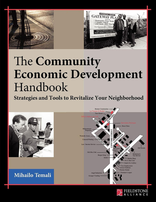 The Community Economic Development Handbook: Strategies and Tools to Revitalize Your Neighborhood