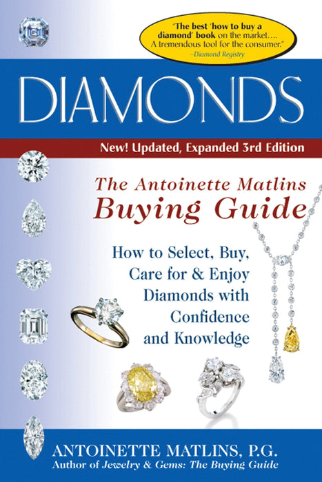 Diamonds (3rd Edition): The Antoinette Matlin's Buying Guide