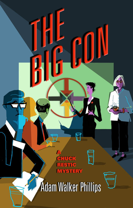 The Big Con: A Chuck Restic Mystery (Chuck Restic Mysteries, 3)