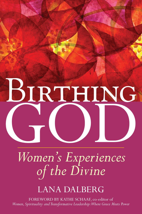 Birthing God: Women's Experience of the Divine