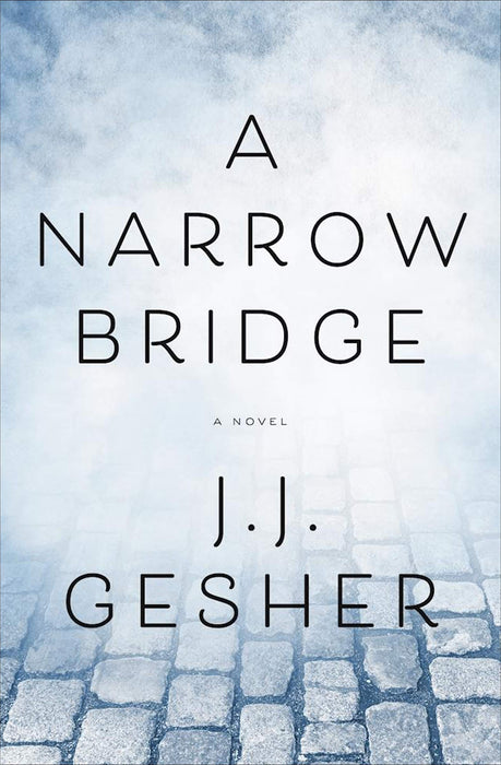 A Narrow Bridge: A Novel
