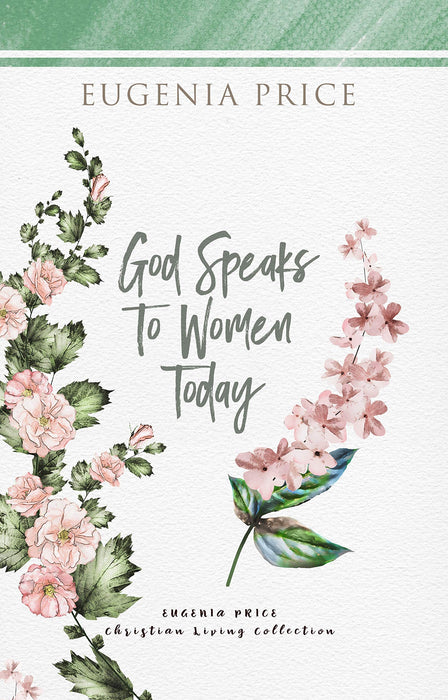God Speaks to Women Today (The Eugenia Price Christian Living Collection)