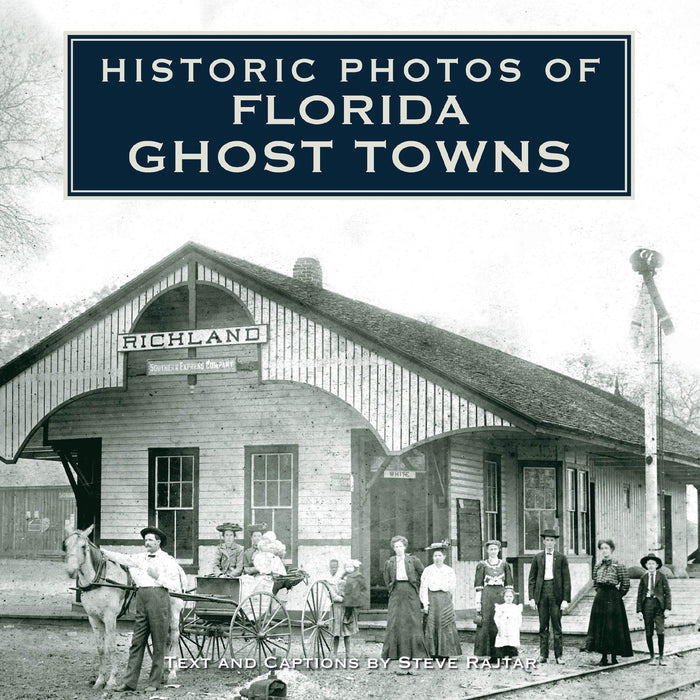 Historic Photos of Florida Ghost Towns
