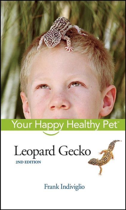 Leopard Gecko: Your Happy Healthy Pet (2nd Edition)