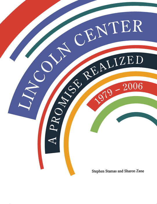Lincoln Center: A Promise Realized, 1979 - 2006