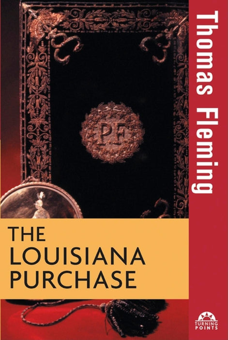The Louisiana Purchase (Turning Points, 2)