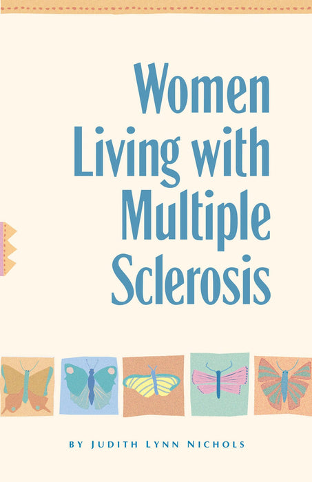 Women Living With Multiple Sclerosis: Conversations on Living, Laughing and Coping