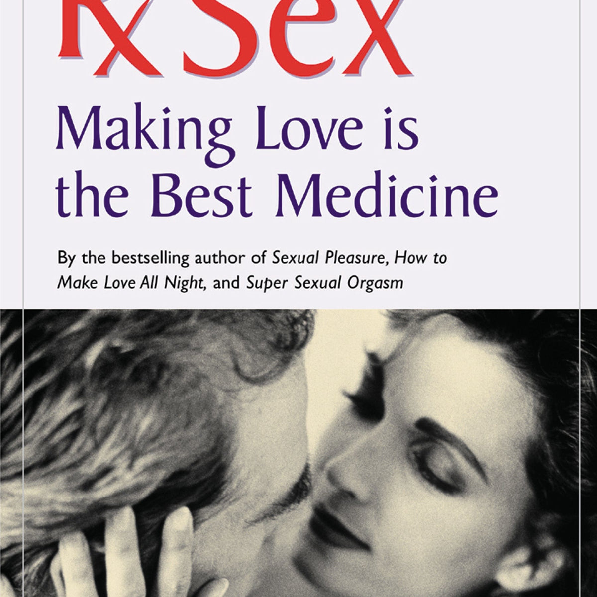 Rx Sex: Making Love Is the Best Medicine — Turner Publishing