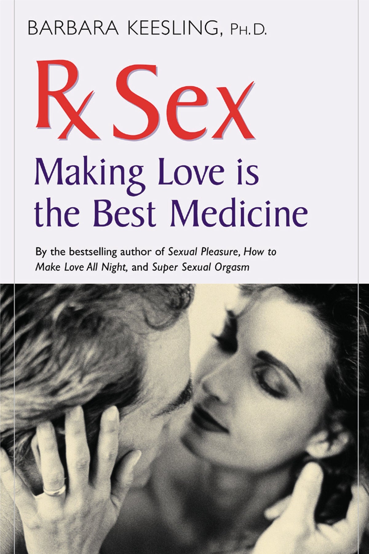 Rx Sex: Making Love Is the Best Medicine — Turner Publishing