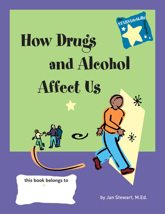STARS: How Drugs and Alcohol Affect Us