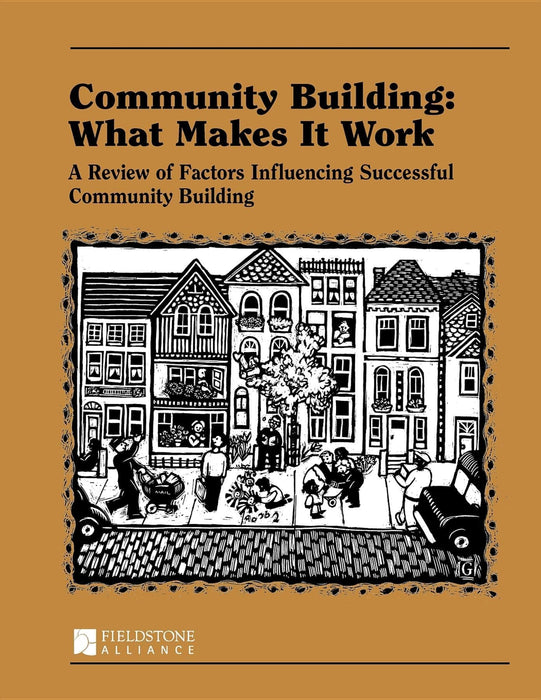 Community Building: What Makes It Work: A Review of Factors Influencing Successful Community Building