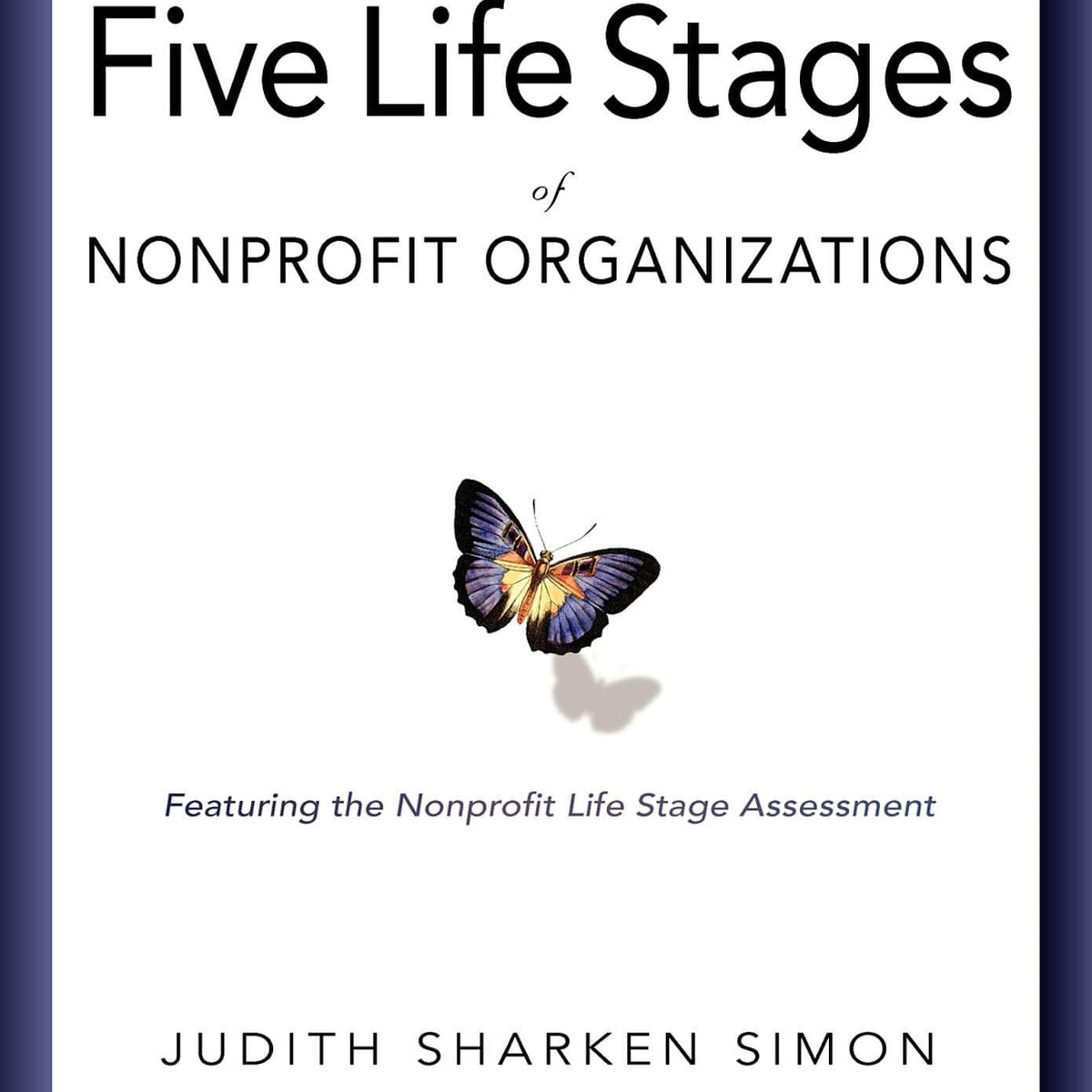 The Five Life Stages of Nonprofit Organizations Where You Are,