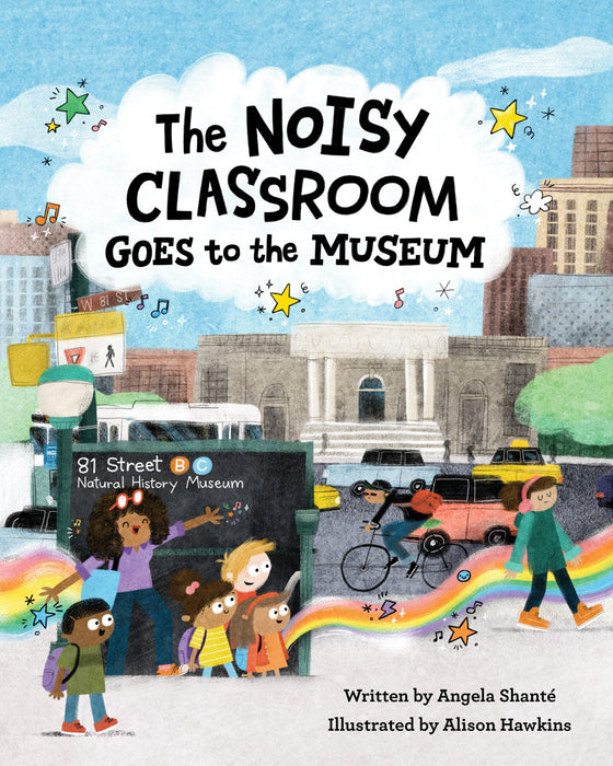 The Noisy Classroom Goes to the Museum (The Noisy Classroom, 2)