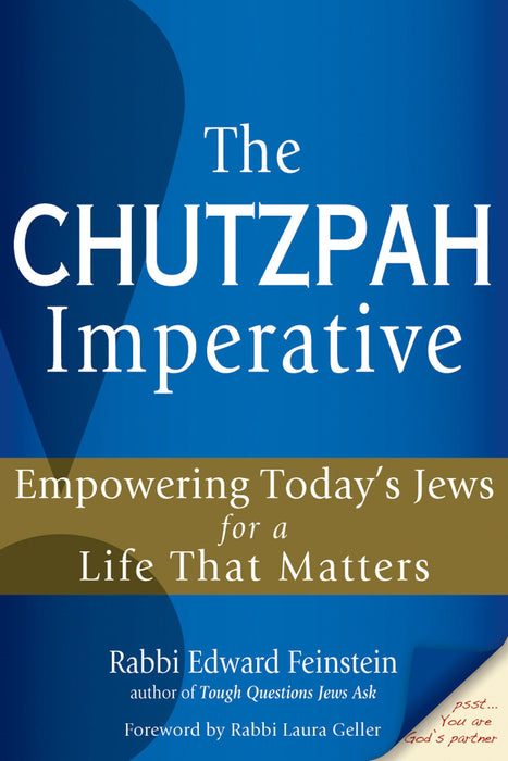 The Chutzpah Imperative: Empowering Today's Jews for a Life That Matters