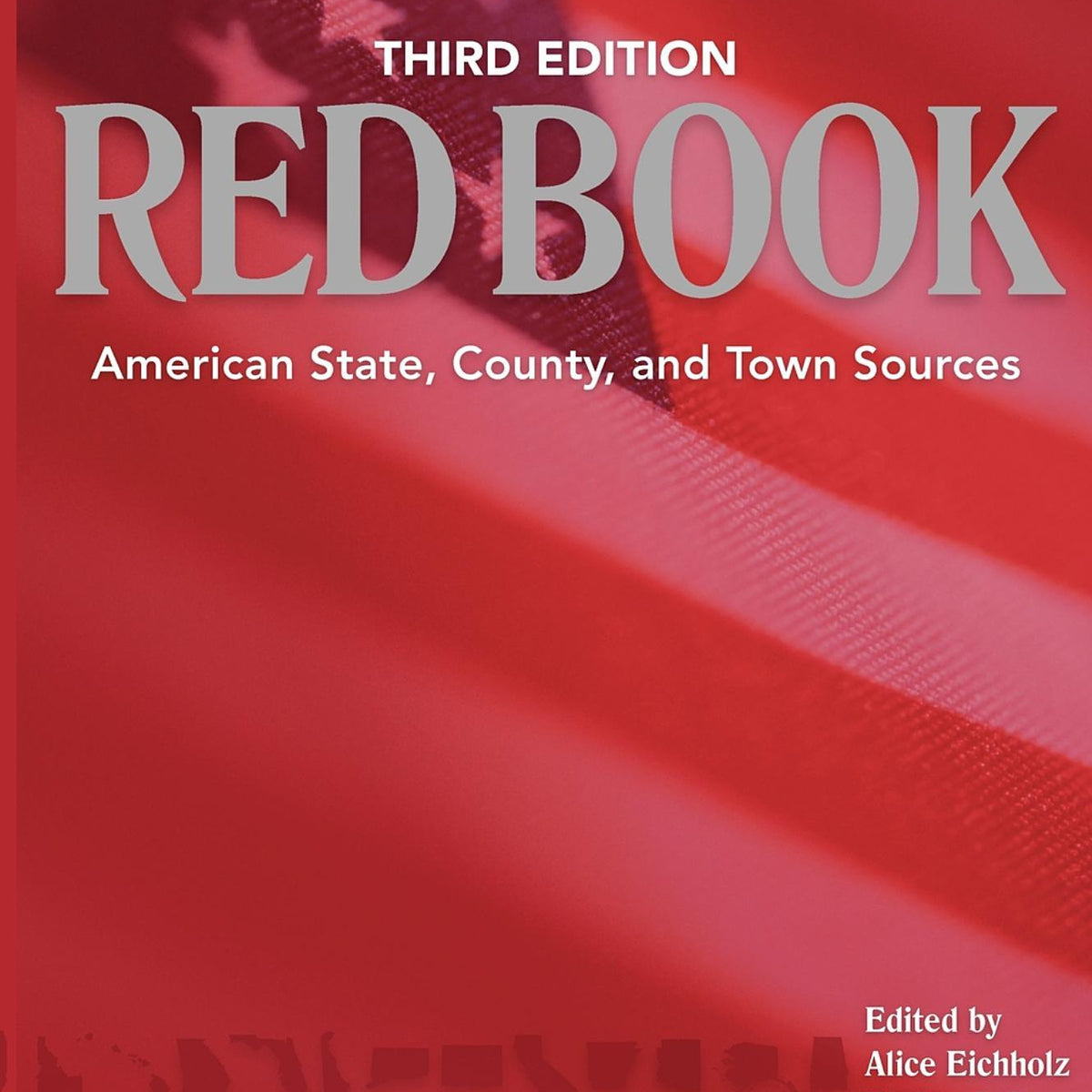 Red Book: American State, County & Town Sources, Third Edition