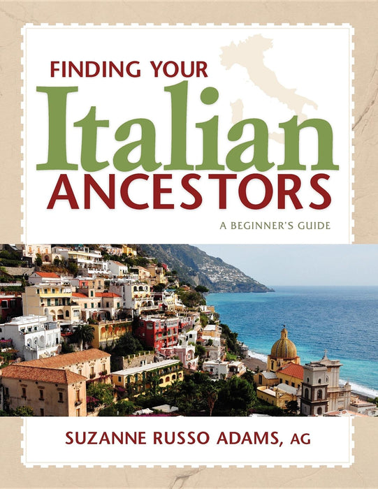 Finding Your Italian Ancestors: A Beginner's Guide