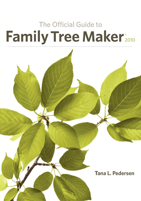 The Official Guide to Family Tree Maker 2010