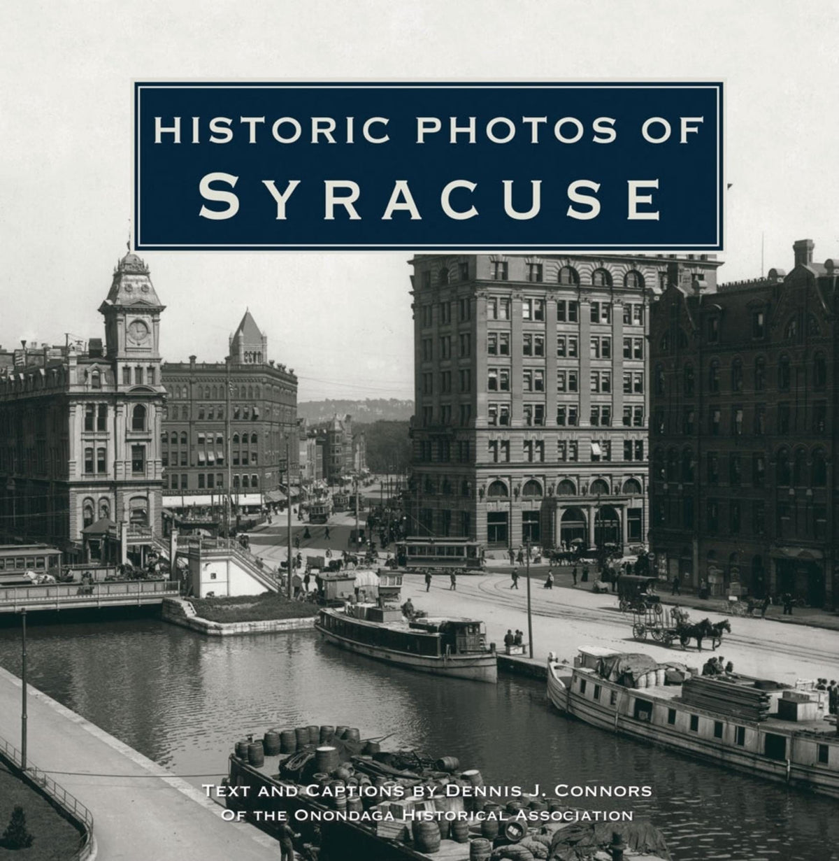 Historic Photos of Syracuse — Turner Publishing