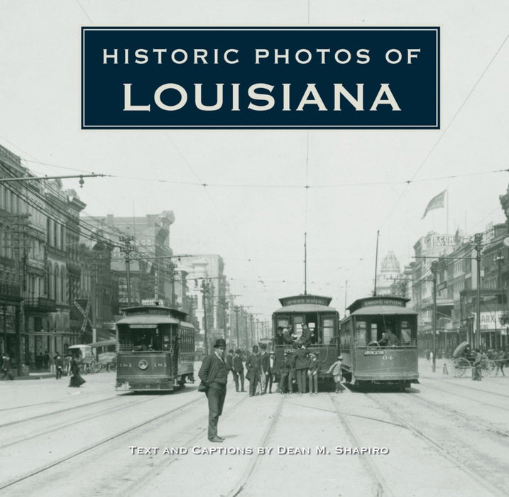 Historic Photos of Louisiana