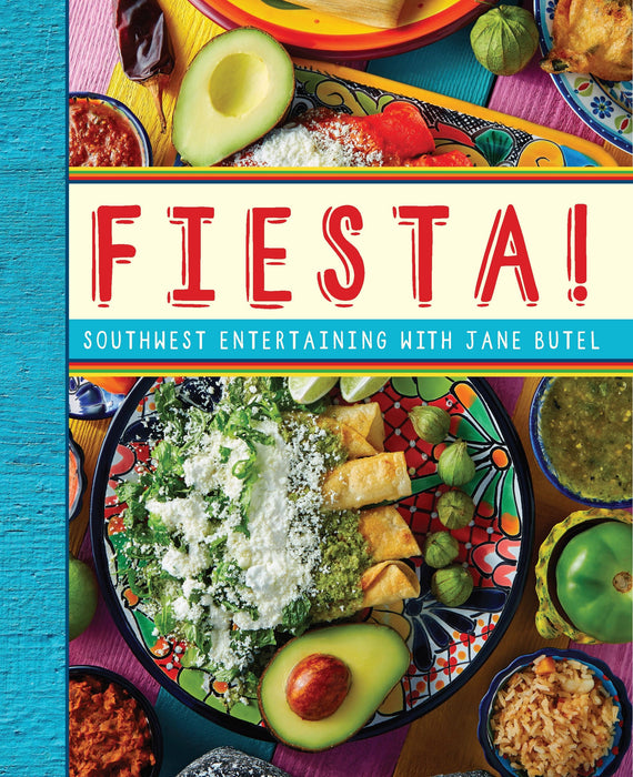 Fiesta!: Southwest Entertaining with Jane Butel (2nd Edition)