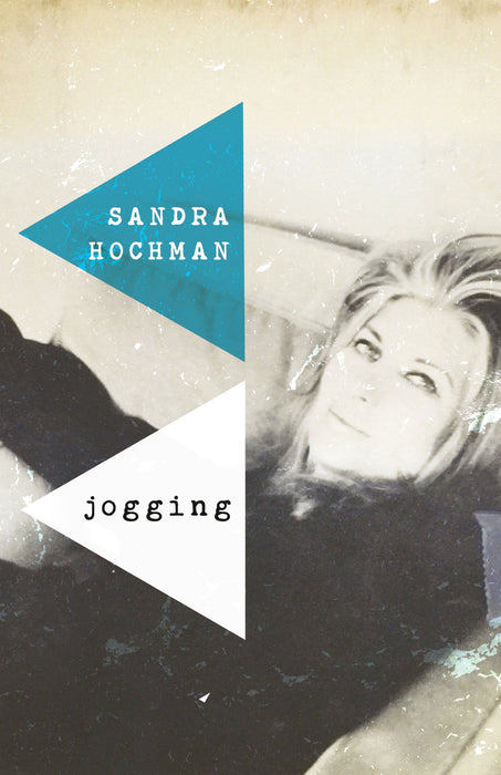 Jogging: A Love Story (The Sandra Hochman Collection)