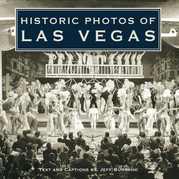 Historic Photos of Las Vegas — Turner Publishing