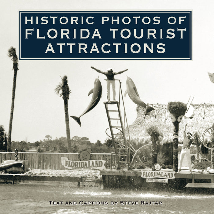 Historic Photos of Florida Tourist Attractions