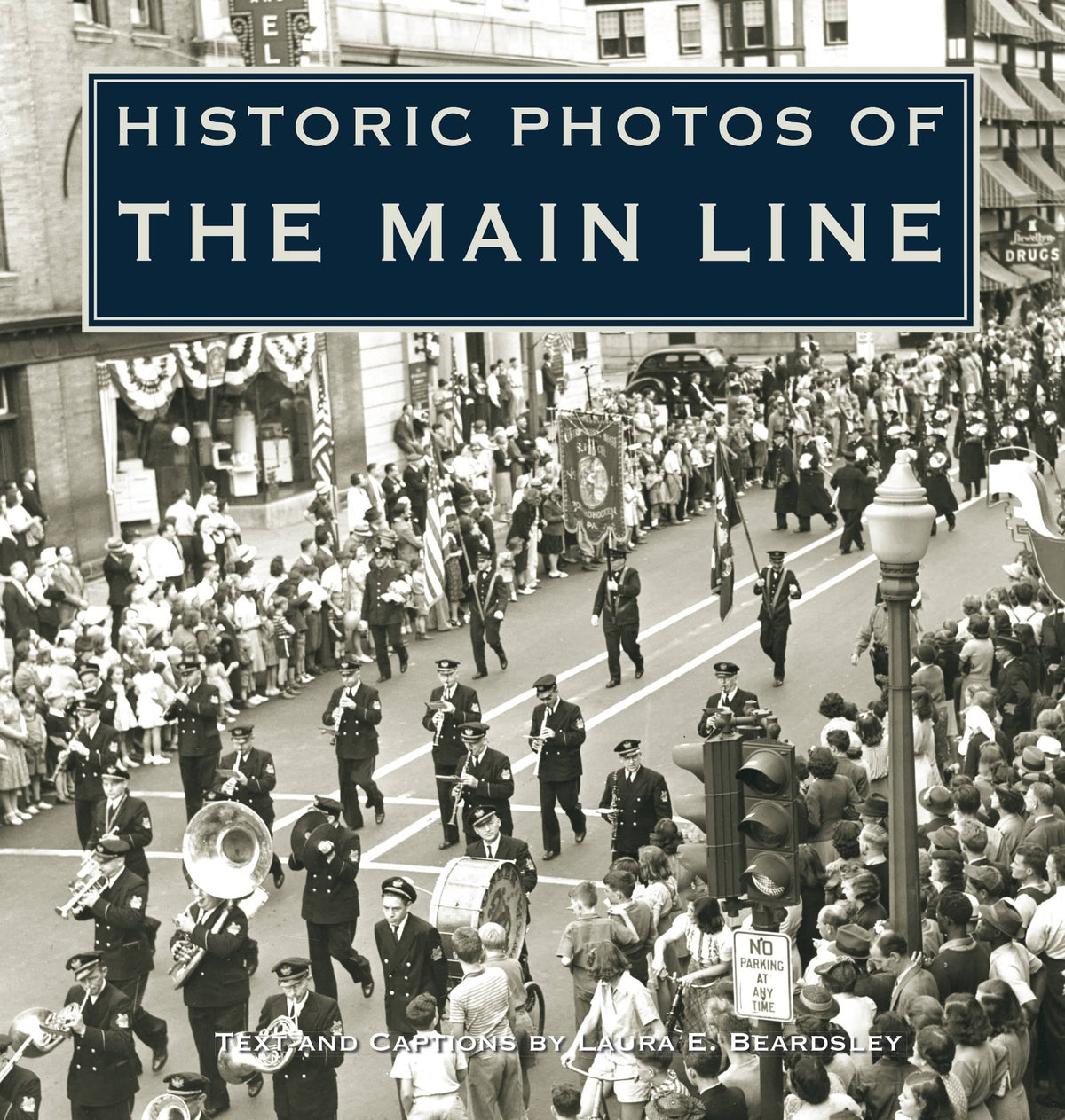 Historic Photos of the Main Line — Turner Publishing