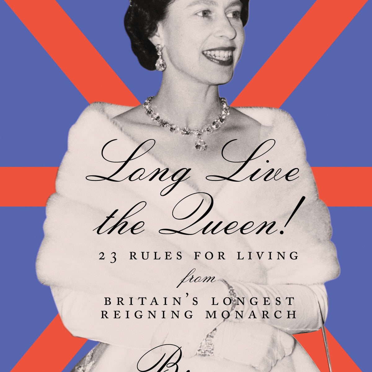 What is the meaning of Long live the queen.? - Question about English  (US)