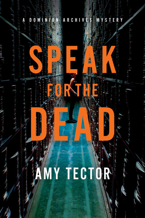 Speak for the Dead: A Dominion Archives Mystery