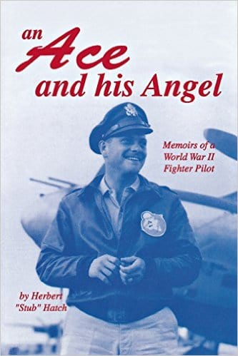 An Ace and His Angel: Memoirs of a WWII Fighter Pilot