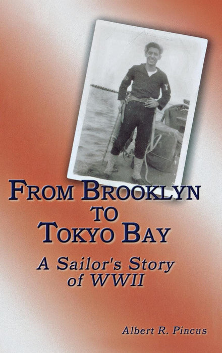 From Brooklyn to Tokyo Bay: A Sailor's Story of WWII
