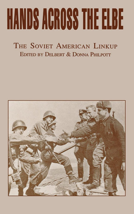 Hands Across the Elbe: The Soviet American Linkup